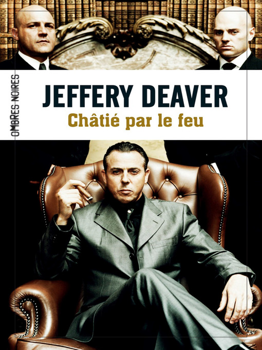 Title details for Châtié par le feu by Jeffery Deaver - Wait list